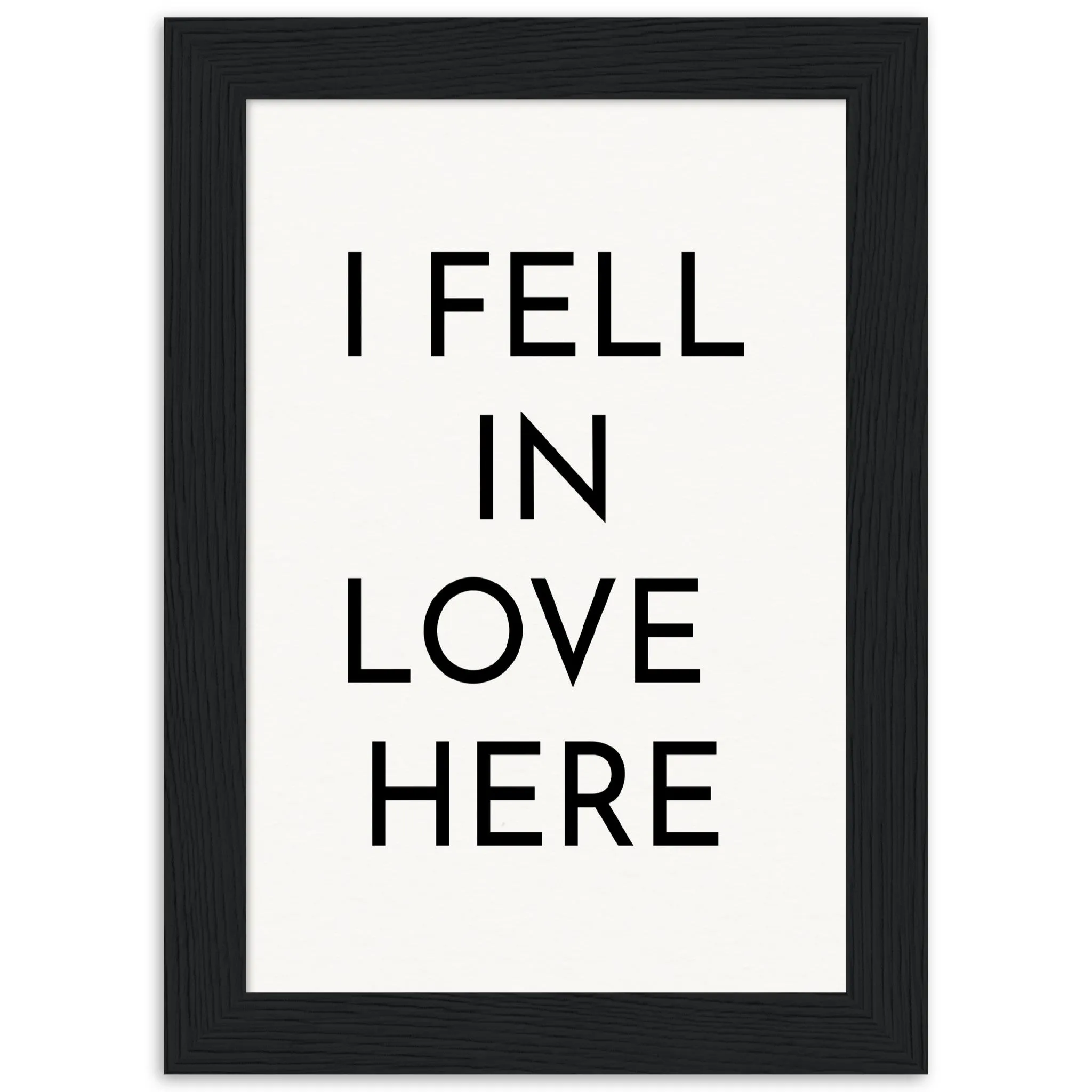 I Fell in Love Here - Wooden Framed Poster