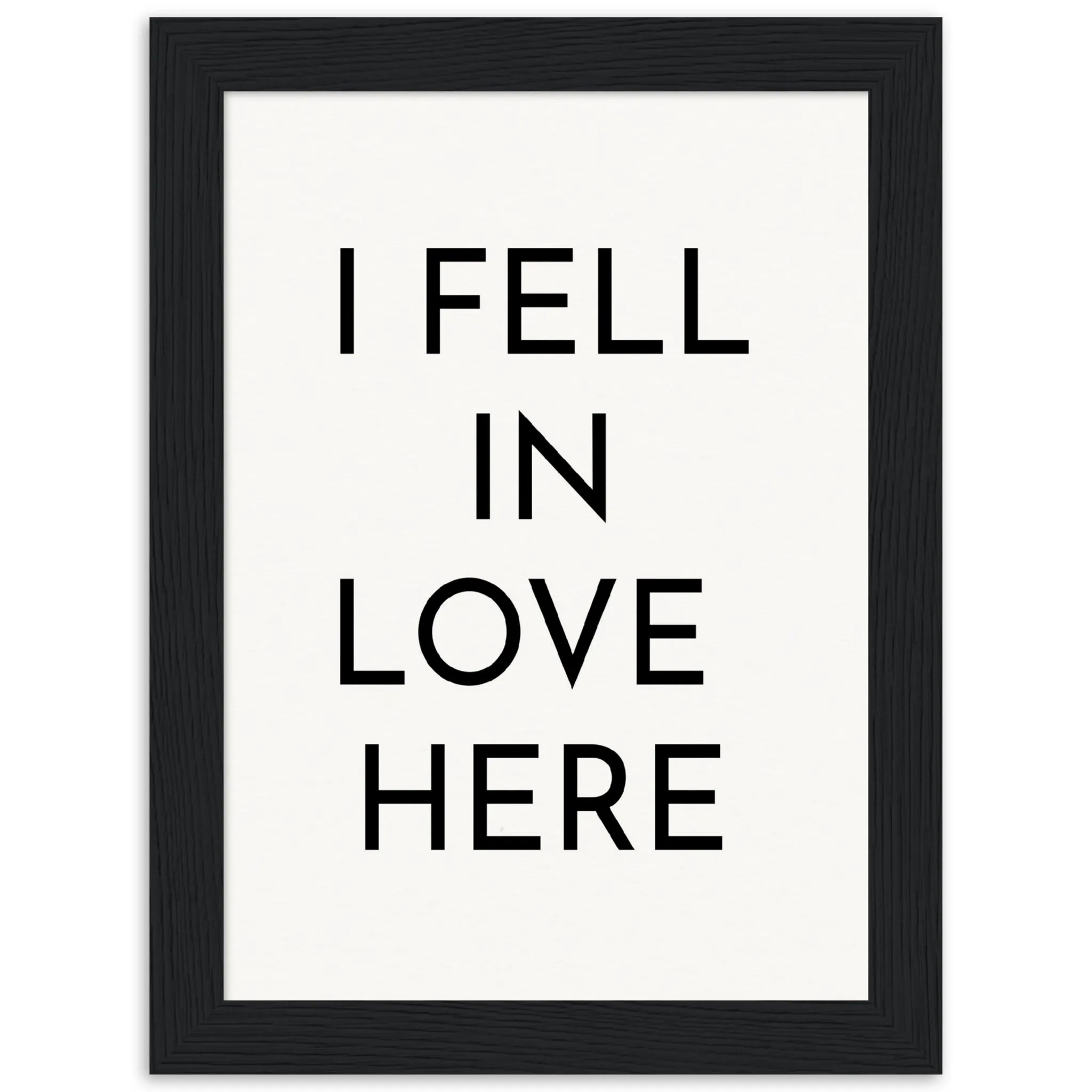I Fell in Love Here - Wooden Framed Poster